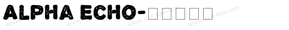 Alpha Echo字体转换